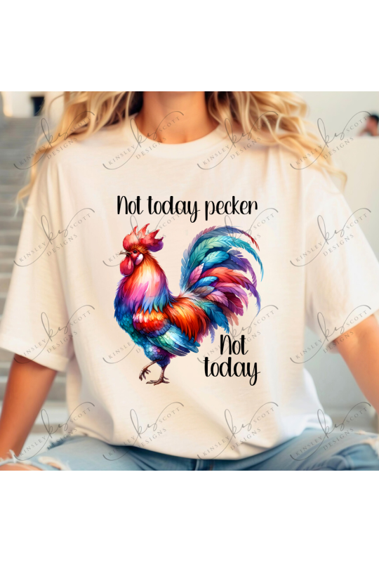 Not Today Pecker Watercolor Rooster - Adult