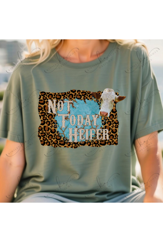 Not Today Heifer - Adult