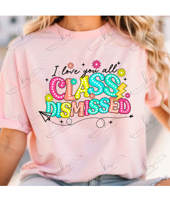 Class Dismissed Love You All - Adult