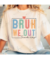 Bruh We Out Teachers - Adult