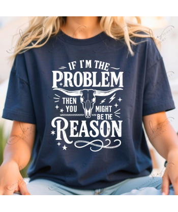 I'm The Problem You're The Reason White - Adult