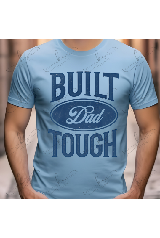 Built Dad Tough - Adult Built Dad Tough - Adult