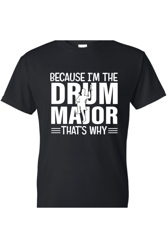 Because I'm The Drum Major - Adult