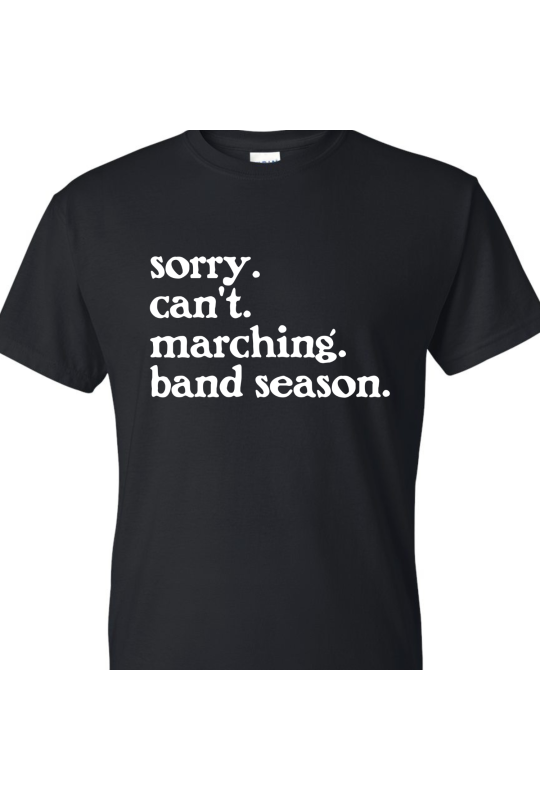 Sorry Can't Marching Season White - Adult