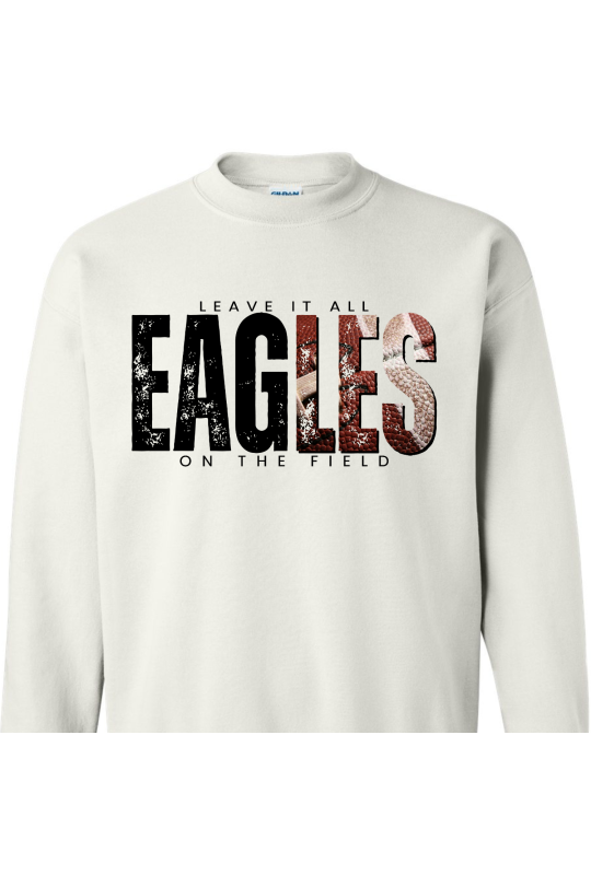 Leave It All On The Field Eagles Football - Adult