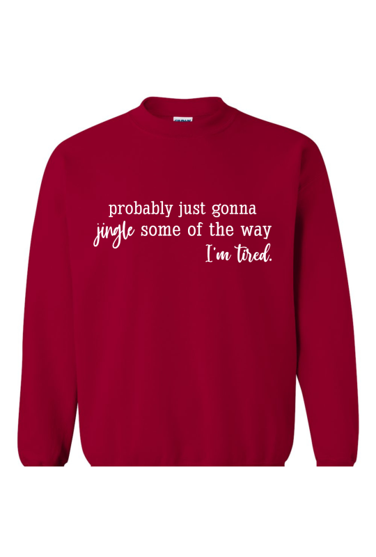 Probably Just Gonna Jingle Tired - Adult