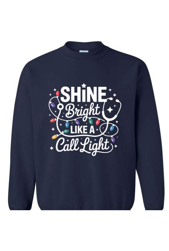 Shine Bright Like A Call Light Nurse - Adult