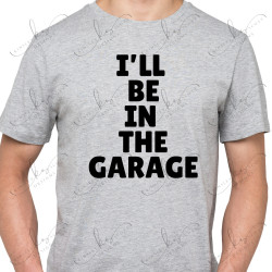 I'll Be In The Garage Black - Adult