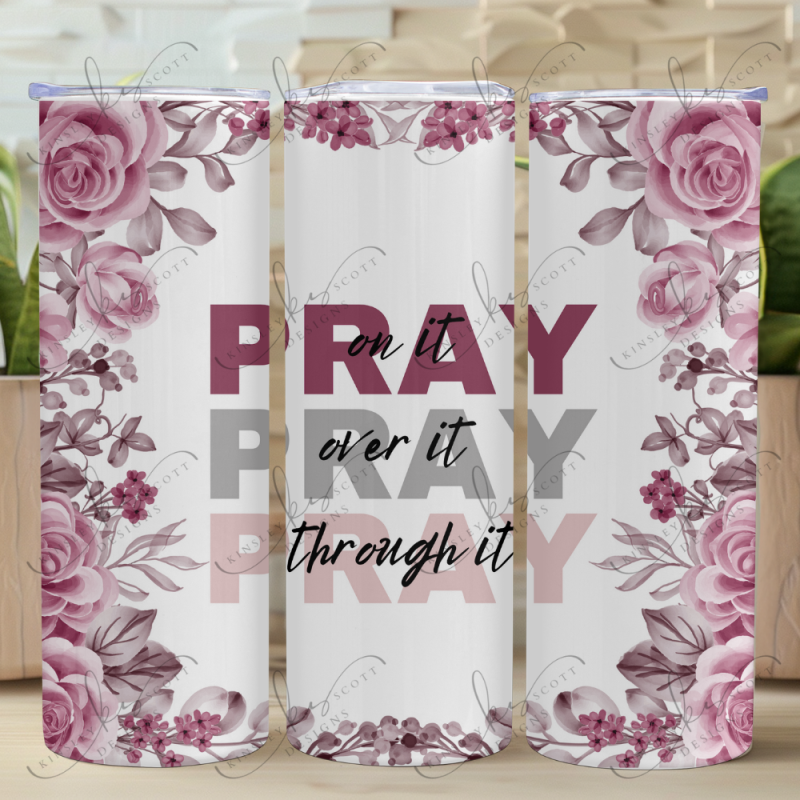 Pray Pink Floral - Skinny Tumbler