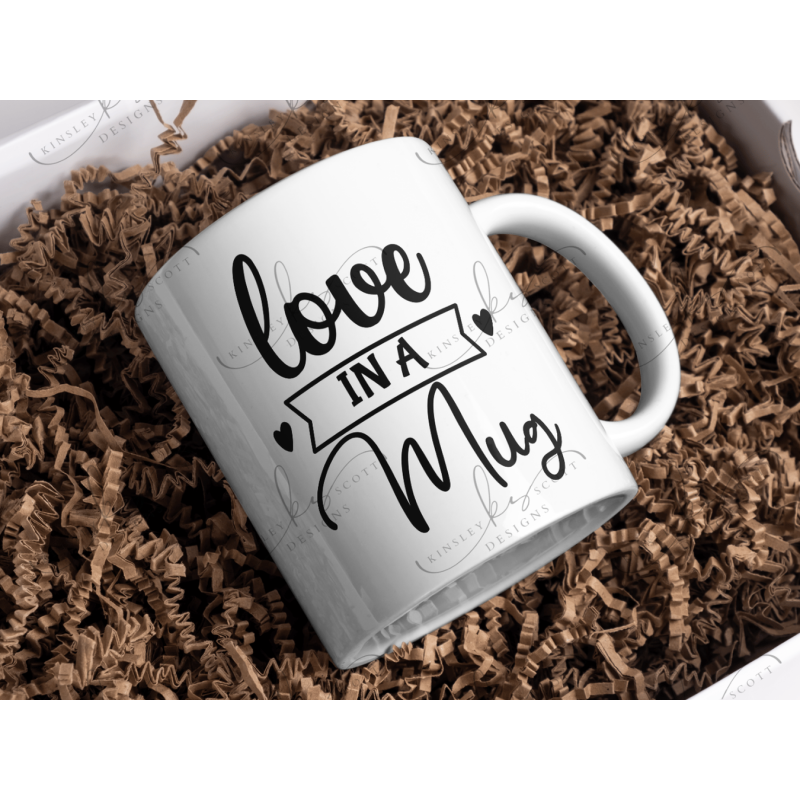 Love In A Mug - Coffee Mug Love In A Mug - Coffee Mug