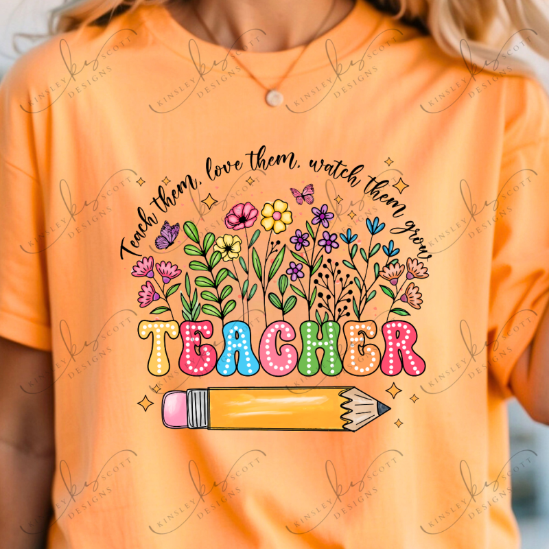 Teacher Teach Them Love Them - Adult