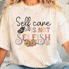 Self Care Is Not Selfish - Adult